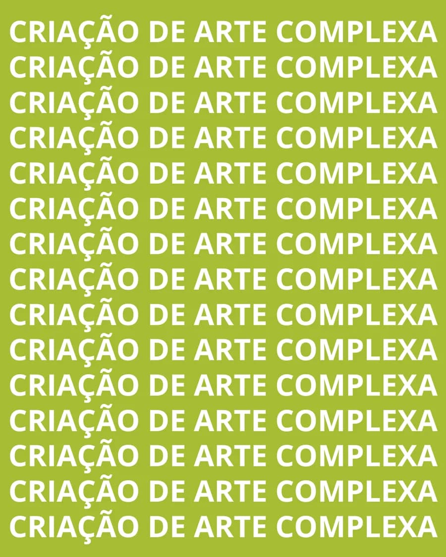 CRIAÇÃO DE ARTE - COMPLEXA